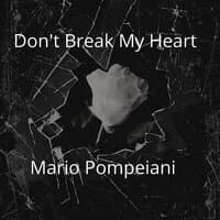 Don't Break My Heart