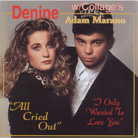 All  Cried Out / I Only Wanted To Love You