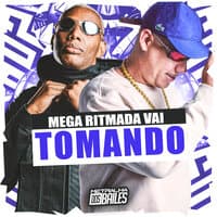 Mega Ritmada Vai Tomando