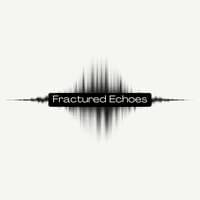 Fractured Echoes