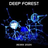 Deep Forest 2024 Remix