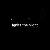 Ignite the Night