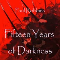 Fifteen Years of Darkness