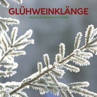 Glühweinklänge: Weihnachtsmusik