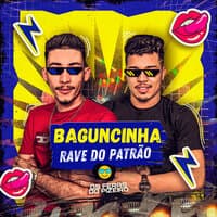 Baguncinha (Rave do Patrão)