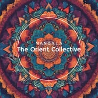 The Orient Collective: Mandala