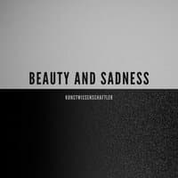 Beauty and Sadness