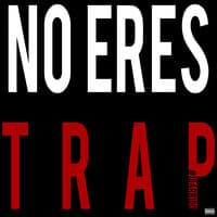 No Eres Trap