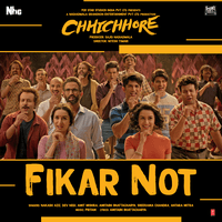 Fikar Not (From "Chhichhore")