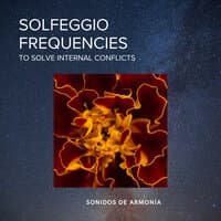 Solfeggio Frequencies To Solve Internal Conflicts