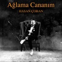 Ağlama Cananım