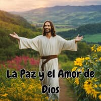 La Paz y el Amor de Dios