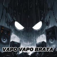 Vapo Vapo Brata