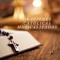 Oraciones Católicas Muzicalizadas, Vol. 2