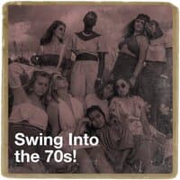 Swing Into the 70s!