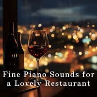 Fine Piano Sounds for a Lovely Restaurant