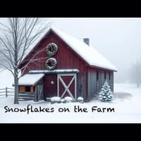 Snowflakes on the Farm