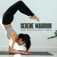 Serene Warrior: Gentle Yoga Music