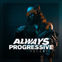 Always Progressive, Vol. 1