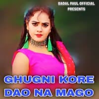 GHUGNI KORE DAO NA MAGO