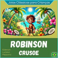 Robinson Crusoe (Joias Clássicas Para Crianças)