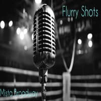 Flurry Shots