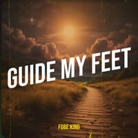 Guide My Feet