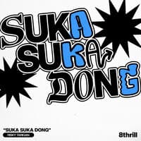 Suka Suka Dong