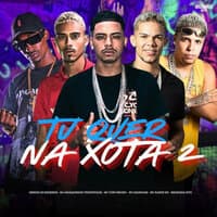 Tu Quer na Xota 2