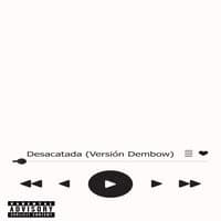 Desacatada (Versión Dembow)