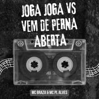 Joga Joga Vs Vem de Perna Aberta