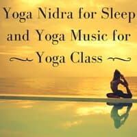 Yoga Nidra for Sleep and Yoga Music for Yoga Class