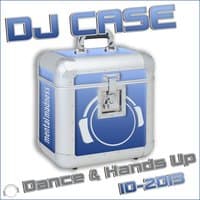 DJ Case Dance & Hands up 10-2013