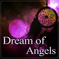 Dream of Angels - Sleepy Sleep, Relaxing Music, Positive Dreaming