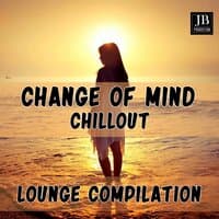 Change of Mind Chillout