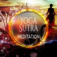 Yoga Sutra Meditation – New Age Music for Yoga Practice, Meditation Music, Zen, Reiki, Kundalini, Inner Peace