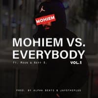 Mohiem Vs. Everybody, Vol. 1