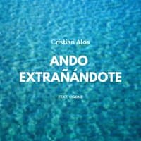 Ando Extrañándote