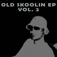 Old Skoolin EP Vol. 2