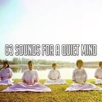 63 Sounds For A Quiet Mind