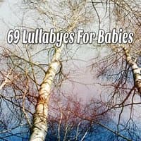 69 Lullabyes For Babies