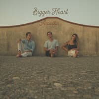 Bigger Heart