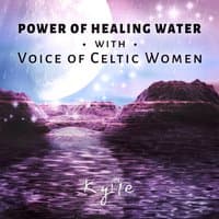 Power of Healing Water with Voice of Celtic Women: Pure Nature Sounds (Ocean, River, Rain, Birds) for Deep Meditation, Relaxation and Stress Management, Soothing Vocal Music