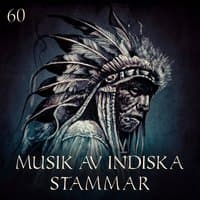 60 Musik av indiska stammar: Ljud från Native America, Indisk flöjt och trummor, Shamanisk trans och dans, Avslappning