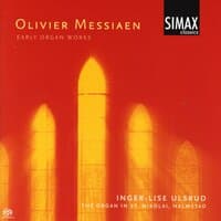 Olivier Messiaen - Early Organ Works