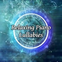 Relaxing Piano Lullabies – Deep Sleep Music, Peaceful Instrumental, Relaxing and Soothing Music