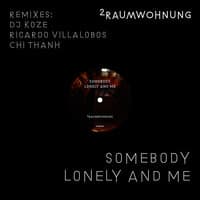 Somebody Lonely and Me