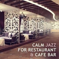 Calm Jazz for Restaurant & Cafe Bar