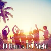 10 Dance DJ Night