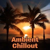 Ambient Chillout